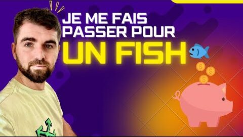 JE ME FAIS PASSER POUR UN FISH