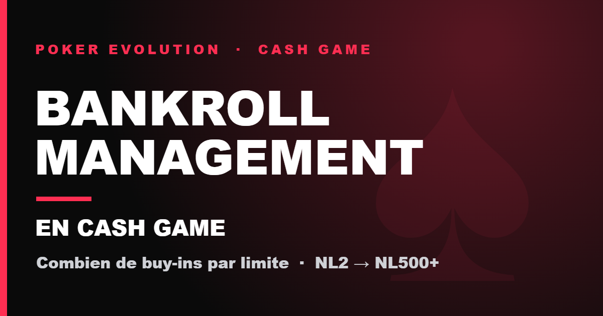 Bankroll management en cash game - guide Poker Evolution